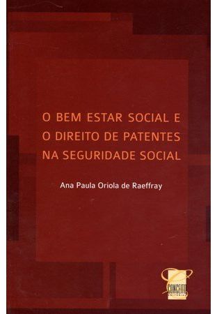 O Bem Estar Social e o Direito de Patentes Na Seguridade Social